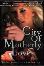 Watch City of Motherly Love 123movies