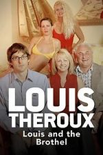 Watch Louis Theroux: Louis and the Brothel 123movies