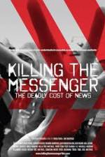 Watch Killing the Messenger: The Deadly Cost of News 123movies
