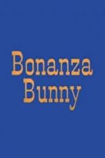Watch Bonanza Bunny 123movies
