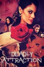Watch Deadly Attraction 123movies