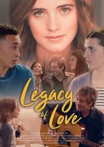 Watch Legacy of Love 123movies