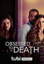 Watch Obsessed to Death 123movies