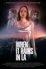 Watch When It Rains in LA 123movies