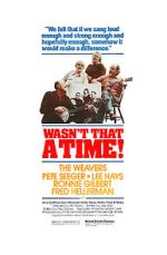 Watch The Weavers: Wasn\'t That a Time 123movies