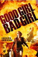 Watch Good Girl, Bad Girl 123movies