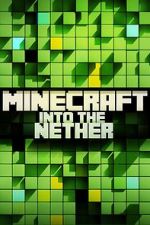 Watch Minecraft: Into the Nether 123movies