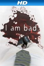Watch I Am Bad 123movies
