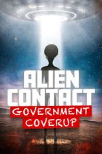 Watch Alien Contact: Government Coverup 123movies
