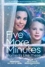 Watch Five More Minutes: Moments Like These 123movies