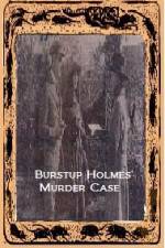 Watch Burstup Holmes Murder Case 123movies