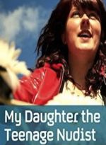 Watch My Daughter the Teenage Nudist 123movies