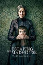 Watch Escaping the Madhouse: The Nellie Bly Story 123movies