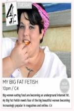 Watch My Big Fat Fetish 123movies