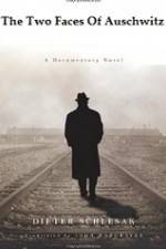 Watch The Two Faces Of Auschwitz 123movies