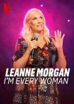 Watch Leanne Morgan: I\'m Every Woman 123movies