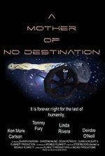 Watch A Mother of No Destination 123movies