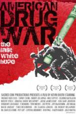 Watch American Drug War The Last White Hope 123movies