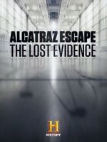 Watch Alcatraz Escape: The Lost Evidence 123movies