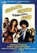 Watch Sballato, gasato, completamente fuso 123movies