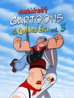 Watch Greatest Cartoons of the Golden Era Vol. 3 123movies