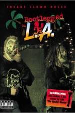 Watch Insane Clown Posse: Bootlegged in L.A. 123movies