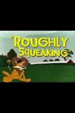 Watch Roughly Squeaking (Short 1946) 123movies