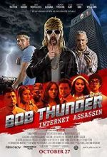 Watch Bob Thunder: Internet Assassin 123movies