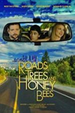 Watch Roads, Trees and Honey Bees 123movies