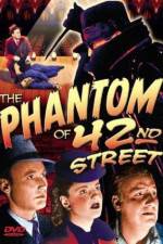 Watch The Phantom of 42nd Street 123movies