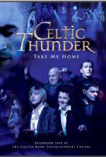 Watch Celtic Thunder: Take Me Home 123movies