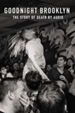 Watch Goodnight Brooklyn - The Story of Death by Audio 123movies