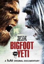 Watch Battle of the Beasts: Bigfoot vs. Yeti 123movies