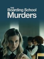 Watch The Boarding School Murders 123movies