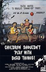 Watch Children Shouldn\'t Play with Dead Things 123movies