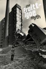 Watch The Pruitt-Igoe Myth 123movies