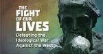 Watch The Fight of Our Lives: Defeating the Ideological War Against the West 123movies