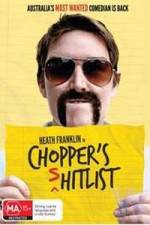 Watch Heath Franklin's Chopper in the Shitlist 123movies