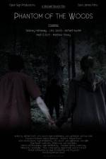 Watch Phantom of the Woods 123movies