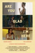 Watch Are You Glad I\'m Here 123movies