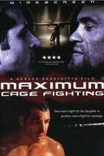 Watch Maximum Cage Fighting 123movies