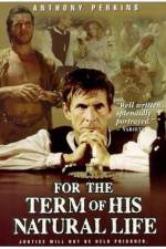 Watch For the Term of His Natural Life 123movies