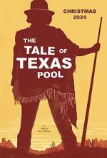 Watch The Tale of Texas Pool 123movies