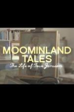Watch Moominland Tales: The Life of Tove Jansson 123movies