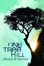 Watch One Tree Hill: Always & Forever 123movies