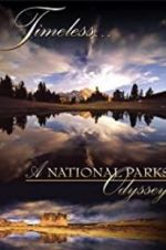 Watch Timeless: A National Parks Odyssey 123movies