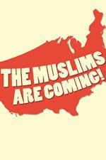 Watch The Muslims Are Coming 123movies