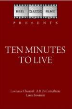 Watch Ten Minutes to Live 123movies