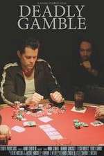 Watch Deadly Gamble 123movies
