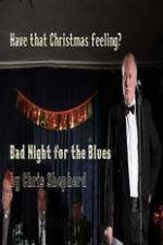 Watch Bad Night for the Blues 123movies